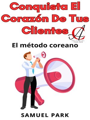 cover image of Conquista El Corazón De Tus Clientes